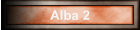 Alba 2