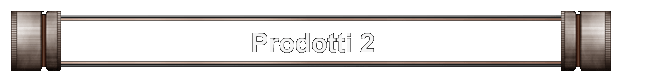 Prodotti 2